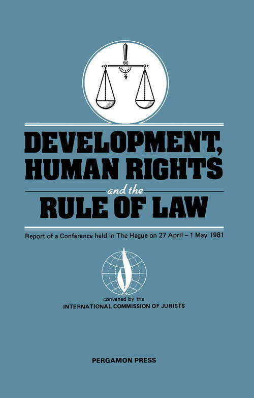 Book cover of Development, Human Rights and the Rule of Law: Report of a Conference Held in The Hague on 27 April—1 May 1981