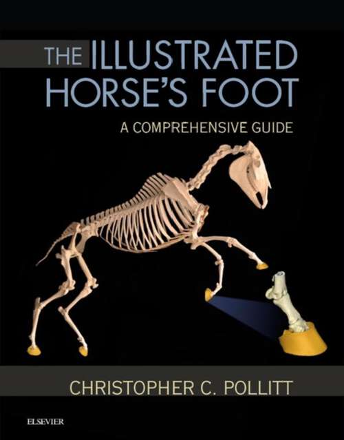 Book cover of The Illustrated Horse's Foot: A comprehensive guide (Sandoz Lectures In Gerontology Ser.)