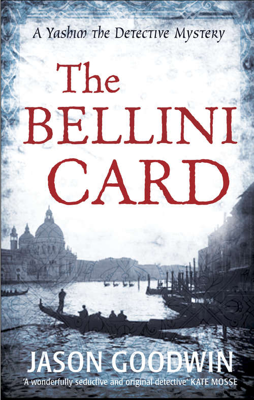 Book cover of The Bellini Card: A Novel (Main) (Yashim the Ottoman Detective #3)