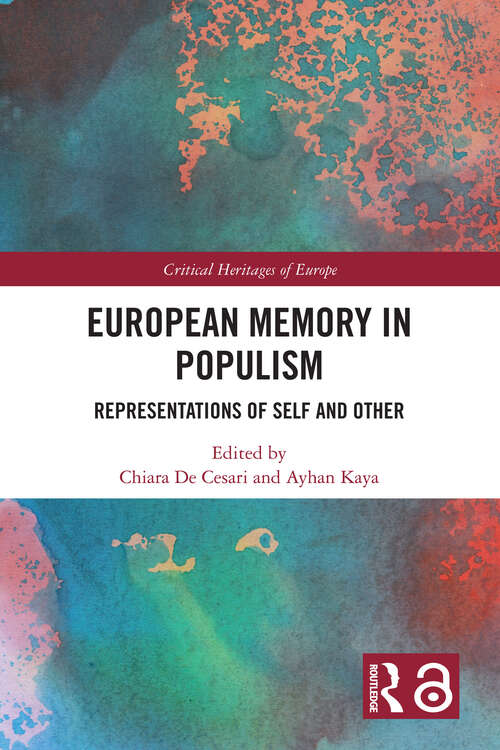 Book cover of European Memory in Populism: Representations of Self and Other (Critical Heritages of Europe)