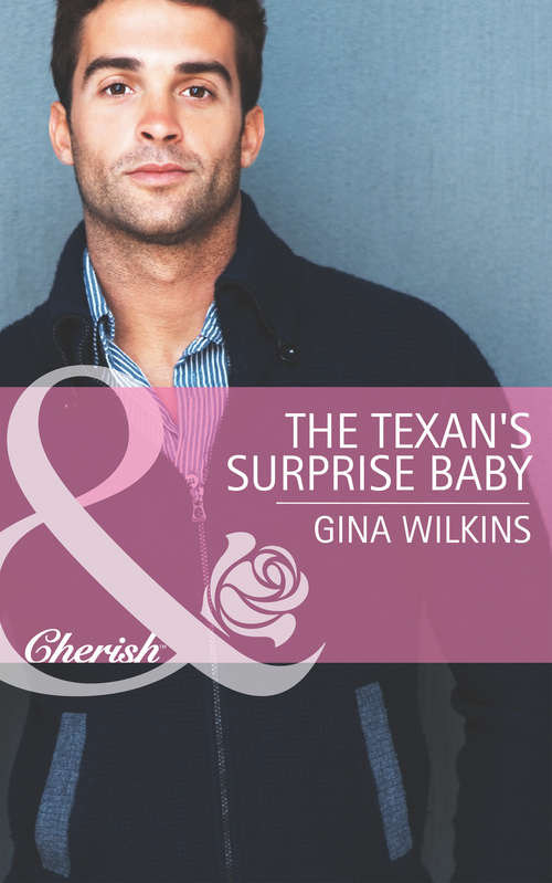 Book cover of The Texan's Surprise Baby (ePub First edition) (Mills And Boon Cherish Ser.)