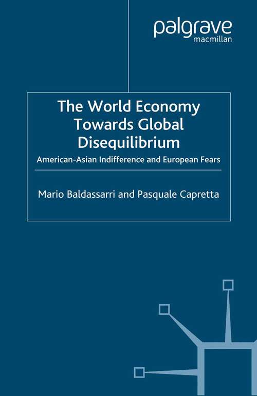 Book cover of The World Economy Towards Global Disequilibrium: American-Asian Indifference and European Fears (2007)