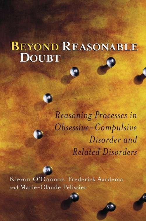 Book cover of Beyond Reasonable Doubt: Reasoning Processes in Obsessive-Compulsive Disorder and Related Disorders