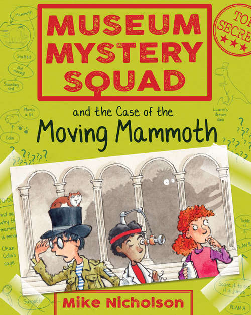 Book cover of Museum Mystery Squad and the Case of the Moving Mammoth: The Case of the Moving Mammoth (Museum Mystery Squad #1)