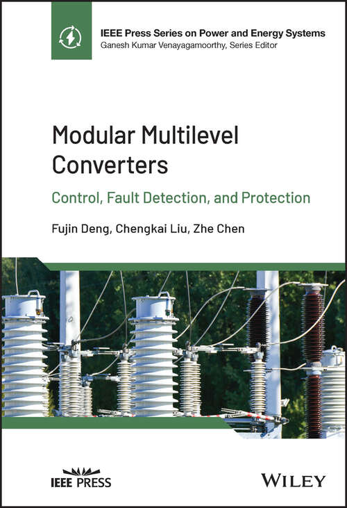 Book cover of Modular Multilevel Converters: Control, Fault Detection, and Protection (IEEE Press Series on Power and Energy Systems)
