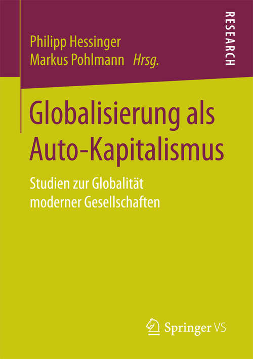 Book cover of Globalisierung als Auto-Kapitalismus: Studien zur Globalität moderner Gesellschaften