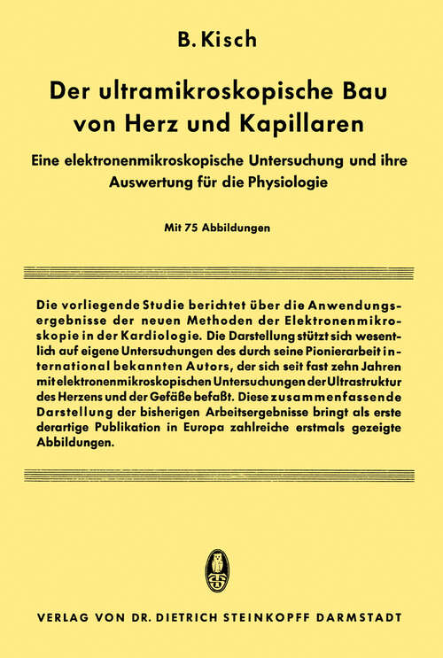 Book cover of Der Ultramikroskopische bau von Herz und Kapillaren: Eine elektronenmikroskopische Untersuchung und ihre Auswertung für die Physiologie (1957)