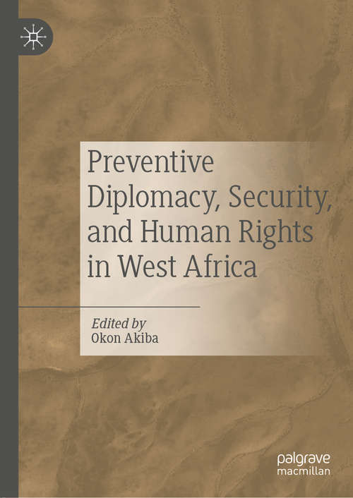 Book cover of Preventive Diplomacy, Security, and Human Rights in West Africa (1st ed. 2020)