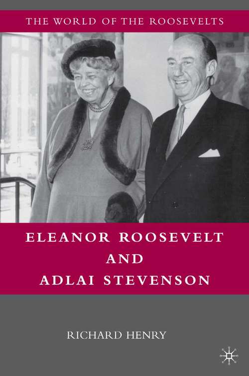 Book cover of Eleanor Roosevelt and Adlai Stevenson (2010) (The World of the Roosevelts)