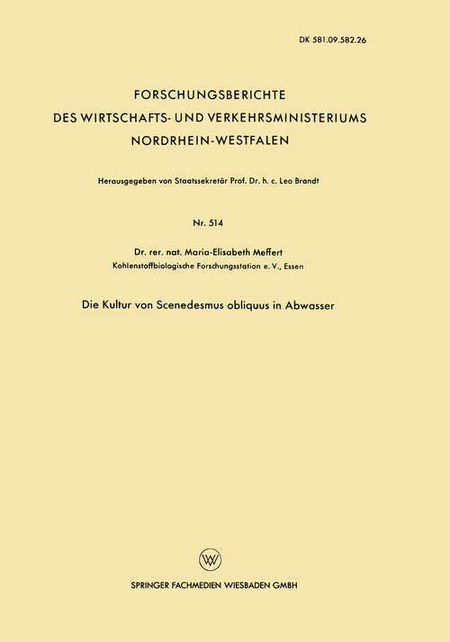 Book cover of Die Kultur von Scenedesmus obliquus in Abwasser (1957) (Forschungsberichte des Wirtschafts- und Verkehrsministeriums Nordrhein-Westfalen #514)