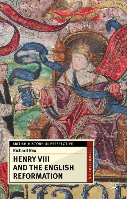 Book cover of Henry Viii and the English Reformation (Second Edition) (PDF) (British History In Perspective Ser.)