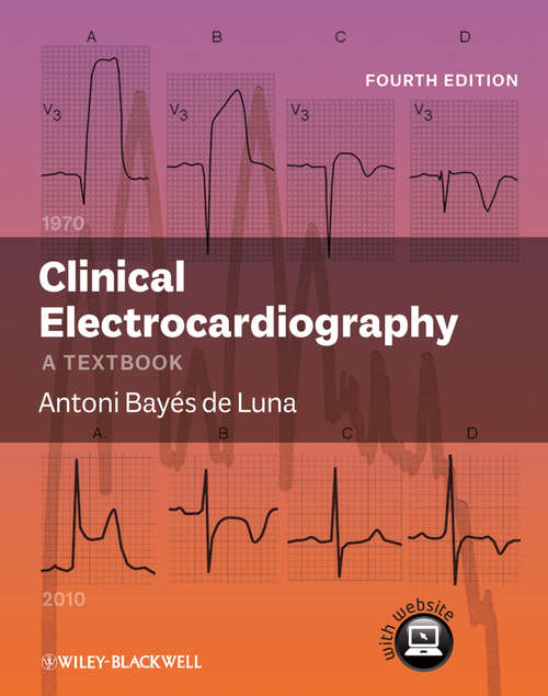 Book cover of Clinical Electrocardiography, Enhanced Edition: A Textbook (4)