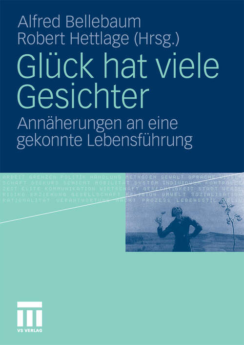 Book cover of Glück hat viele Gesichter: Annäherungen an eine gekonnte Lebensführung (2010)