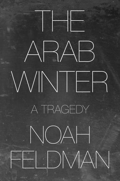 Book cover of The Arab Winter: A Tragedy