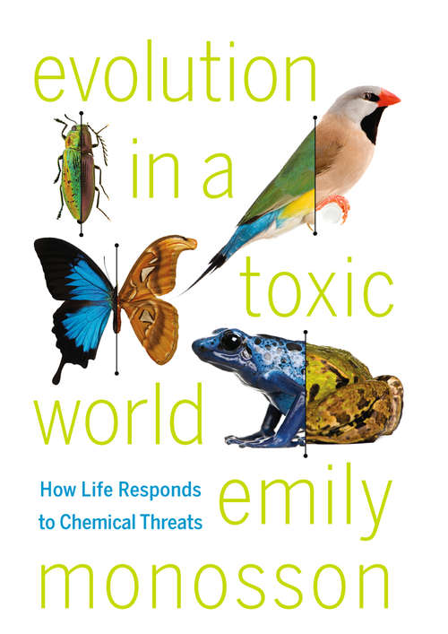 Book cover of Evolution in a Toxic World: How Life Responds to Chemical Threats (2012)