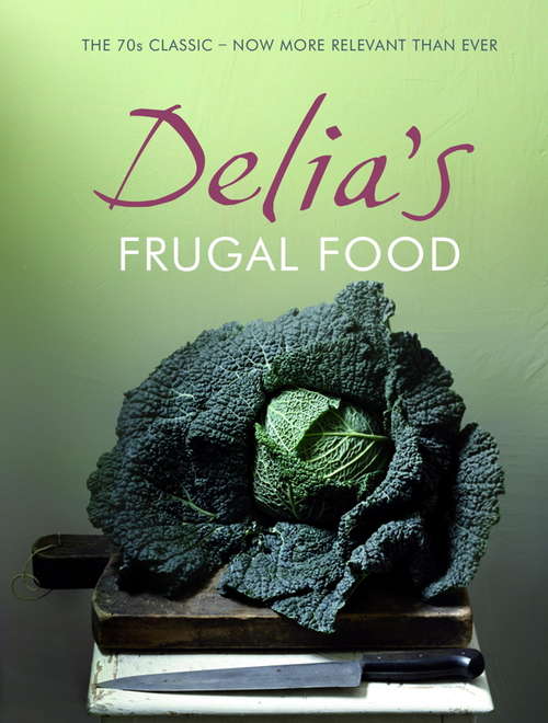 Book cover of Delia's Frugal Food (3) (Coronet Bks.)