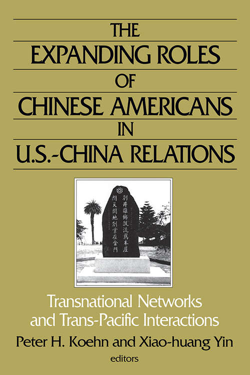 Book cover of The Expanding Roles of Chinese Americans in U.S.-China Relations: Transnational Networks and Trans-Pacific Interactions