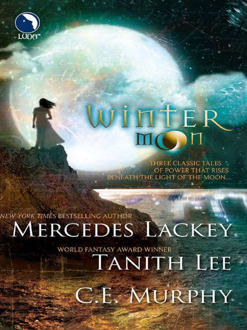 Book cover of Winter Moon: Moontide; The Heart Of The Moon; Banshee Cries (ePub First edition)