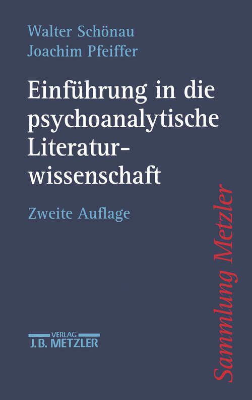 Book cover of Einführung in die psychoanalytische Literaturwissenschaft (2. Aufl. 2003) (Sammlung Metzler)