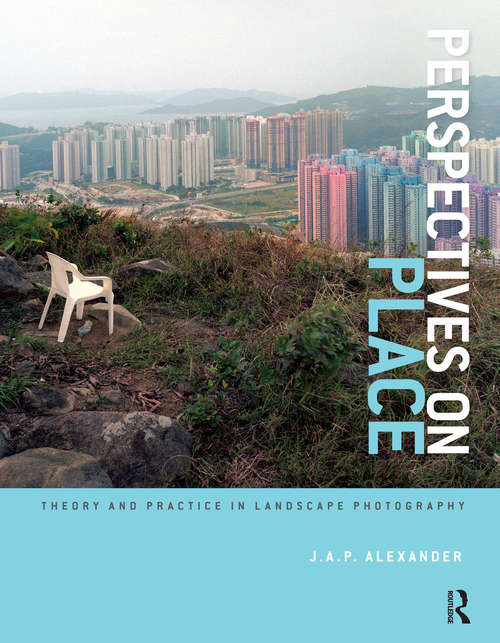Book cover of Perspectives on Place: Theory and Practice in Landscape Photography