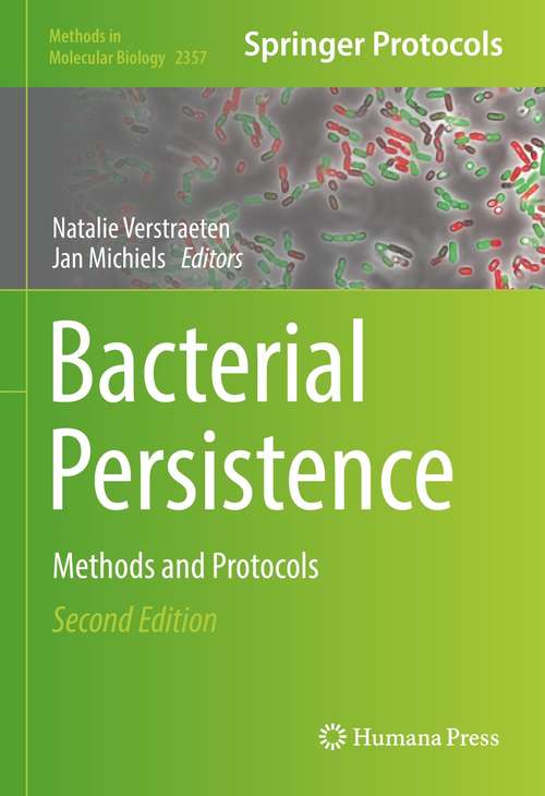 Book cover of Bacterial Persistence: Methods and Protocols (2nd ed. 2021) (Methods in Molecular Biology #2357)