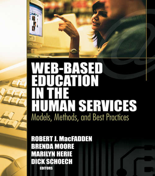Book cover of Web-Based Education in the Human Services: Models, Methods, and Best Practices
