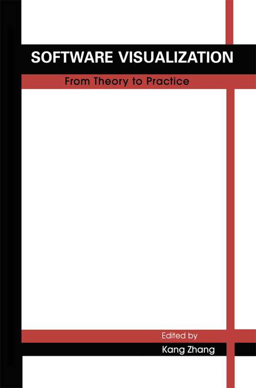 Book cover of Software Visualization: From Theory to Practice (2003) (The Springer International Series in Engineering and Computer Science #734)