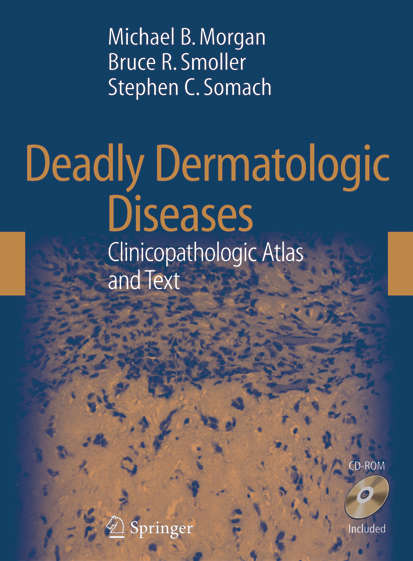 Book cover of Deadly Dermatologic Diseases: Clinicopathologic Atlas and Text (2007)