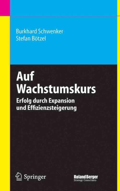 Book cover of Auf Wachstumskurs: Erfolg durch Expansion und Effizienzsteigerung (2006)