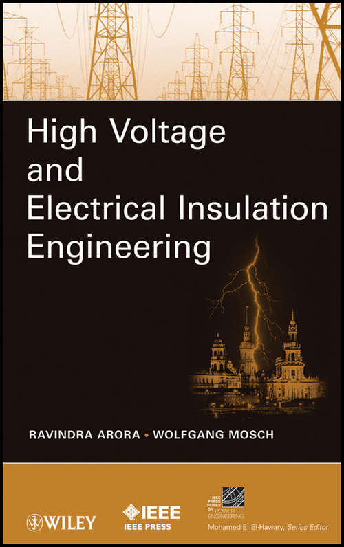 Book cover of High Voltage and Electrical Insulation Engineering (IEEE Press Series on Power Engineering #57)