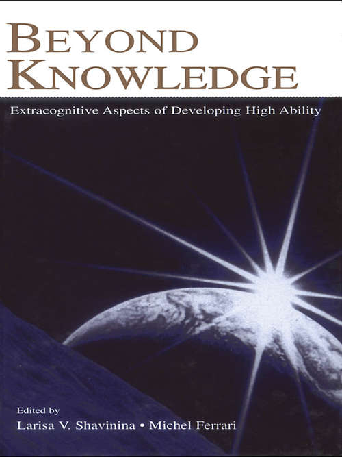 Book cover of Beyond Knowledge: Extracognitive Aspects of Developing High Ability (Educational Psychology Series)