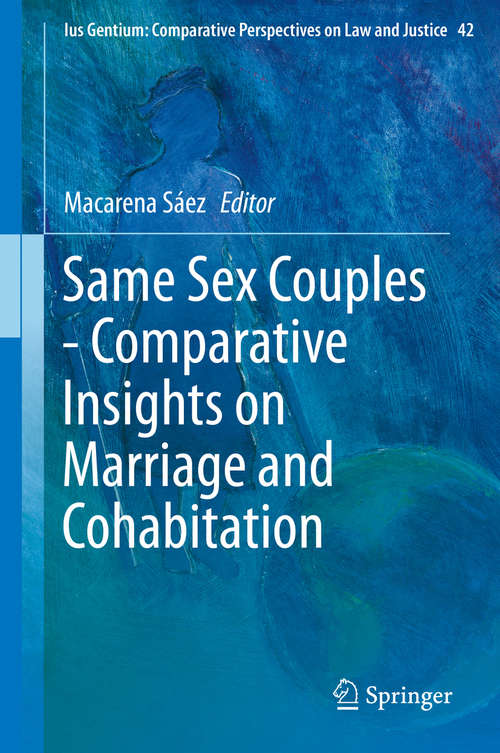 Book cover of Same Sex Couples - Comparative Insights on Marriage and Cohabitation (2015) (Ius Gentium: Comparative Perspectives on Law and Justice #42)