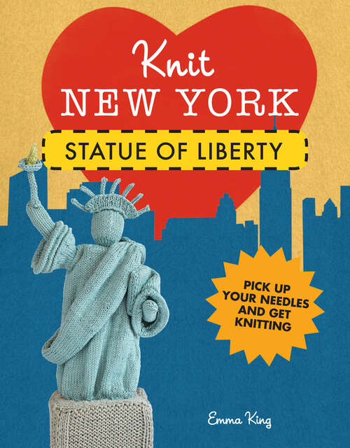Book cover of Knit New York: Statue of Liberty (ePub edition)