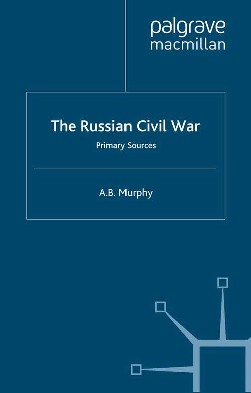 Book cover of The Russian Civil War: Primary Sources (2000)