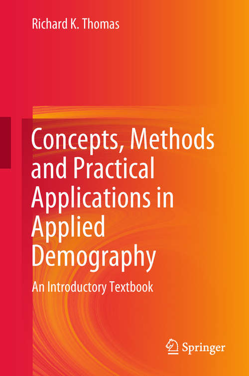 Book cover of Concepts, Methods and Practical Applications in Applied Demography: An Introductory Textbook