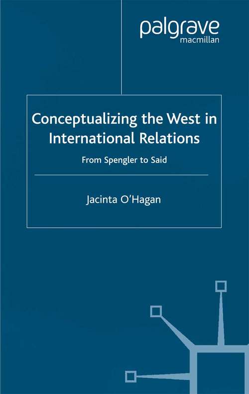 Book cover of Conceptualizing the West in International Relations Thought: From Spengler to Said (2002)