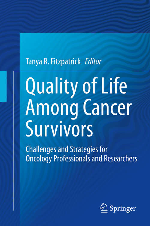 Book cover of Quality of Life Among Cancer Survivors: Challenges and Strategies for Oncology Professionals and Researchers