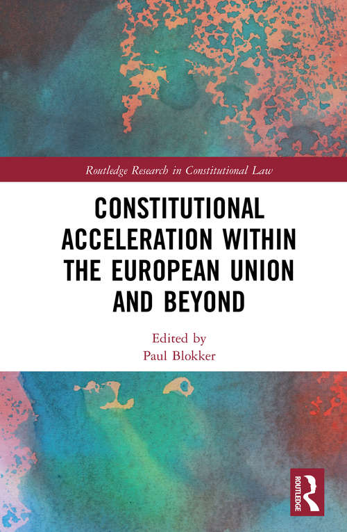 Book cover of Constitutional Acceleration within the European Union and Beyond (Routledge Research in Constitutional Law)