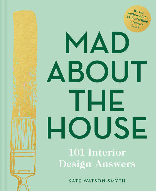 Book cover of Mad About the House: How To Decorate Your Home With Style (ePub edition)
