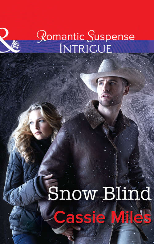 Book cover of Snow Blind: Christmas Justice / Snow Blind / Christmas At Thunder Horse Ranch (ePub First edition) (Mills And Boon Intrigue Ser.)
