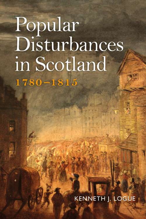 Book cover of Popular Disturbance in Scotland 1780–1815