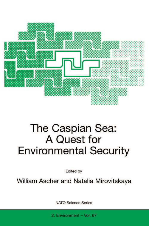 Book cover of The Caspian Sea: A Quest for Environmental Security (2000) (NATO Science Partnership Subseries: 2 #67)