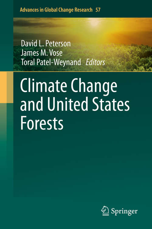 Book cover of Climate Change and United States Forests (2014) (Advances in Global Change Research #57)