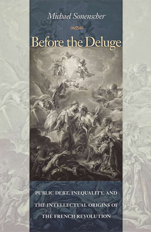 Book cover of Before the Deluge: Public Debt, Inequality, and the Intellectual Origins of the French Revolution (PDF)