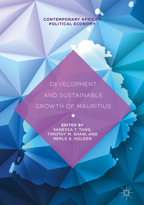 Book cover of Development and Sustainable Growth of Mauritius (1st ed. 2019) (Contemporary African Political Economy)