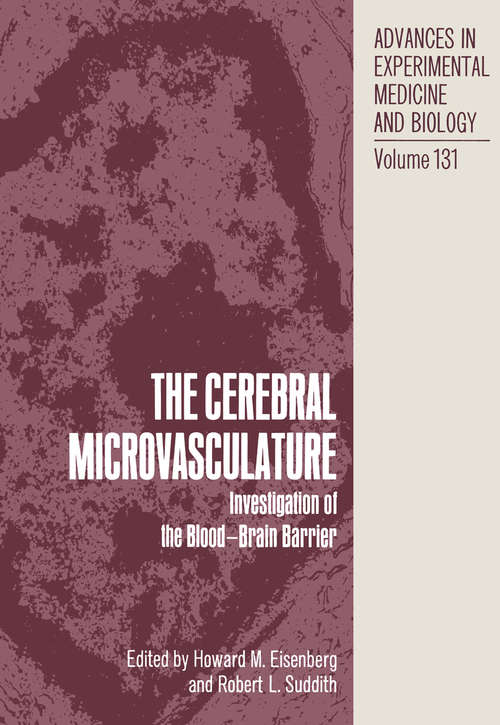 Book cover of The Cerebral Microvasculature: Investigation of the Blood-Brain Barrier (1980) (Advances in Experimental Medicine and Biology #131)