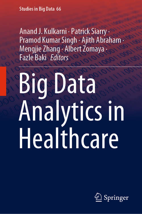 Book cover of Big Data Analytics in Healthcare (1st ed. 2020) (Studies in Big Data #66)