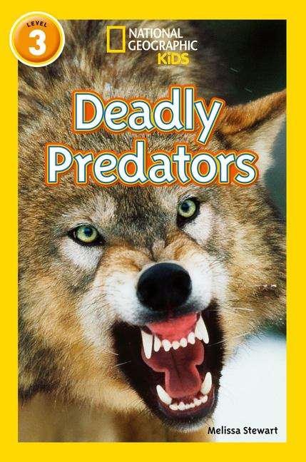 Book cover of Deadly Predators: Level 3 (PDF) (National Geographic Readers Ser.)