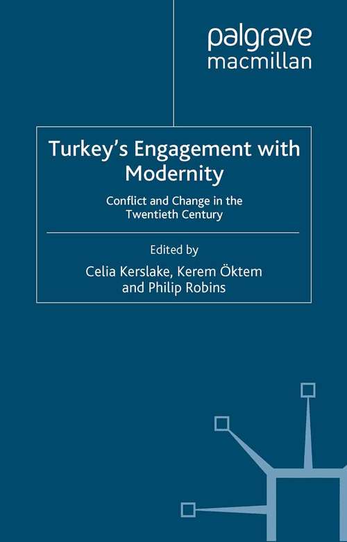 Book cover of Turkey’s Engagement with Modernity: Conflict and Change in the Twentieth Century (2010) (St Antony's Series)
