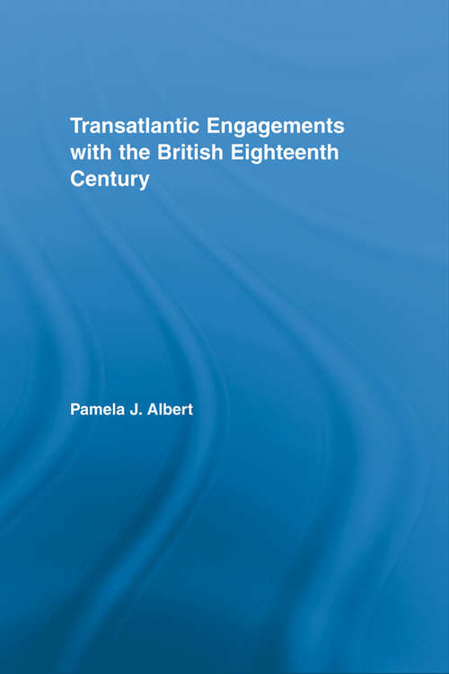 Book cover of Transatlantic Engagements with the British Eighteenth Century (Literary Criticism and Cultural Theory)